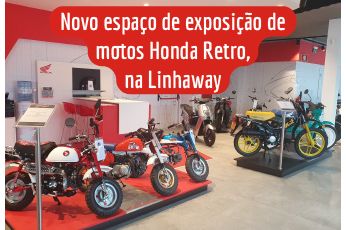 Novo espaço de exposição de motos Honda Retro, na Linhaway